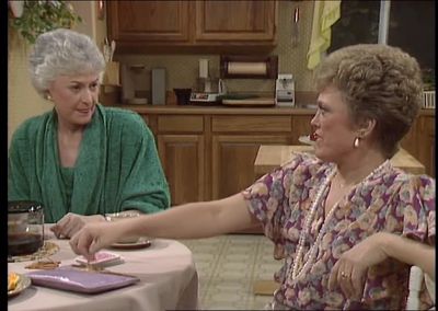 Oh come on Blanche age is just a state of mind - The Golden Girls