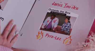 Oh, my God.
"Janis 'Imi'ike, Pyro-Lez." - Mean Girls