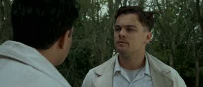 Okay, maybe you better sit this one out then. - Shutter Island