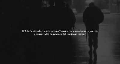 On September 7th, nine Tupamaro prisoners - A Twelve-Year Night