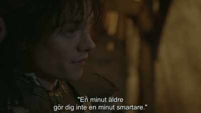 "One minute older doesn't
make you one minute smarter." - Dragonheart: Battle for the Heartfire