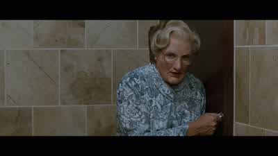 Ooh, I didn't know there was someone else in here. - Mrs  Doubtfire
