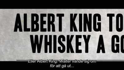Or Albert King.
Walter turned around
to walk out... - Now More than Ever: The History of Chicago