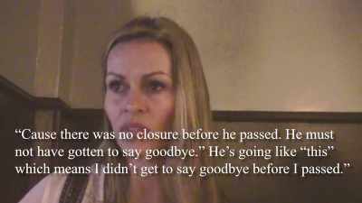 Or he must not have been
able to say goodbye, - Hacking the Afterlife