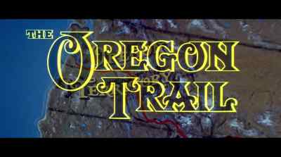 ♪ Oregon, Oregon - The Oregon Trail