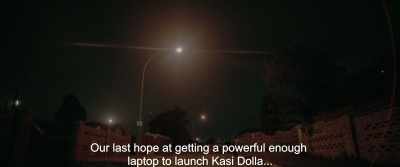 Our last hope at getting a powerful enough
laptop to launch Kasi Dolla... - Gereza