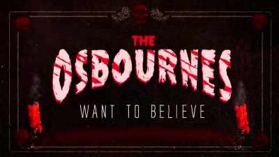 [Ozzy laughing] - The Osbournes Want to Believe
