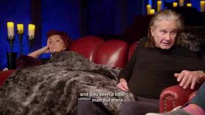 -[Ozzy] What would you do?
-I would go. I'm giving him an eight. - The Osbournes Want to Believe