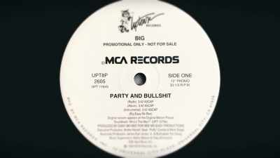 "Party and Bullshit" was the first record
that we recorded together, - Biggie: I Got a Story to Tell