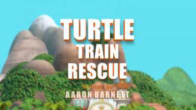 [Penny] "Turtle Train Rescue." - Top Wing