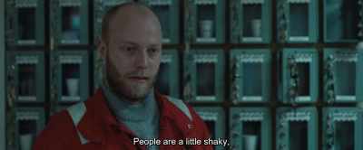 People are a little shaky,
but everything's fine. - The Burning Sea
