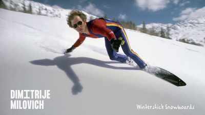 People like Dimitrije Milovich
in Utah, - Dear Rider: The Jake Burton Story