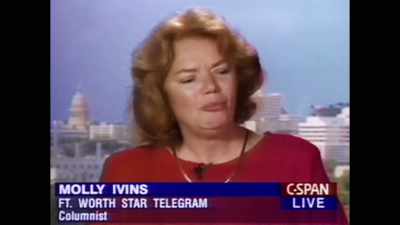 People look around it
and they really are frightened, - Raise Hell: The Life & Times of Molly Ivins