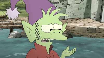 Please, I'm honest,
humorless, hardworking, - Disenchantment