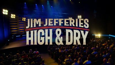 Please welcome to the stage, - Jim Jefferies: High n' Dry