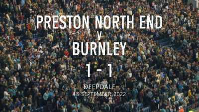 'Preston, one. Burnley, one.' - Mission to Burnley