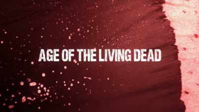 -  Previously on
"Age of the Living Dead." - Age of the Living Dead