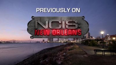 Previously on
NCIS: New Orleans... - NCIS: New Orleans