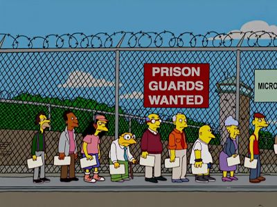 Prison guards wanted :
must know Powerpoint, sadism - The Simpsons