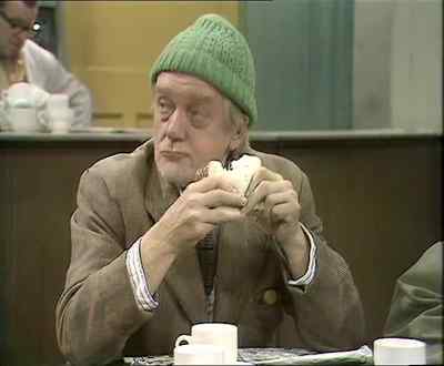 Ready when you are, Norm.
Look, drink your tea. Hm? - Last of the Summer Wine