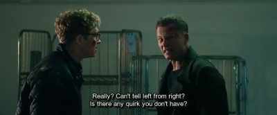 Really? Can't tell left from right?
ls there any quirk you don't have? - Hot Dog