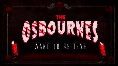 [rock music playing] - The Osbournes Want to Believe