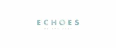 [sad music playing] - Echoes of the Past