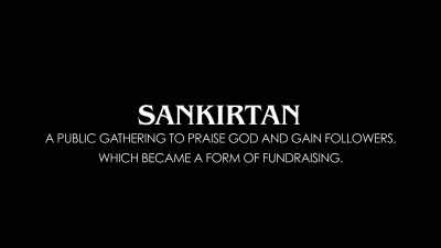 Sankirtan was essentially
devotional fundraising. - Krishnas: Gurus. Karma. Murder.