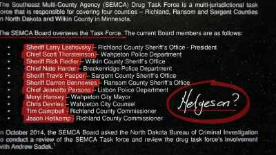 Sergeant Helgeson
was on the SEMCA board. - The Dakota Entrapment Tapes