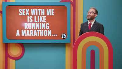 - "Sex with me is like
running a marathon." - Game Changer