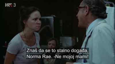 She didn't hear one word I said! - Norma Rae