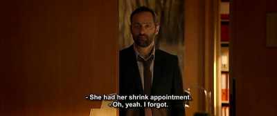 - She had her shrink appointment.
- Oh, yeah. I forgot. - Up for Love
