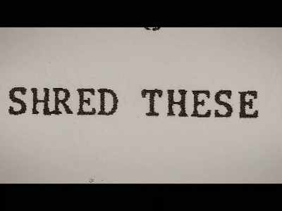 Shred this document after the meeting." - Wild Wild Country