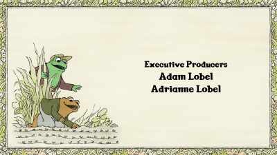 [singer] ♪ We woke up and found a door
Only us kids could explore ♪ - Frog and Toad