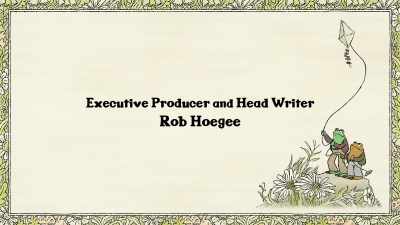 [singer] ♪ We woke up and found a doorOnly us kids could explore ♪ - Frog and Toad