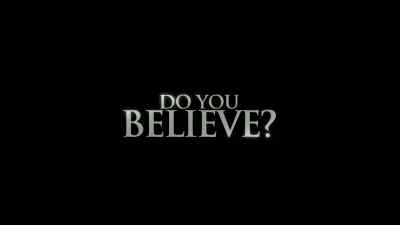 [sirens wailing] - Do You Believe?