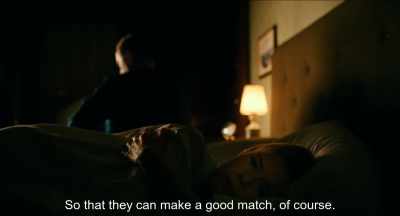 So that she can make a good
match, of course.
. - Never Look Away