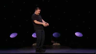 So it slides in easy,
then it goes, "Oh, run? Oh, you can't." - Ricky Gervais: SuperNature