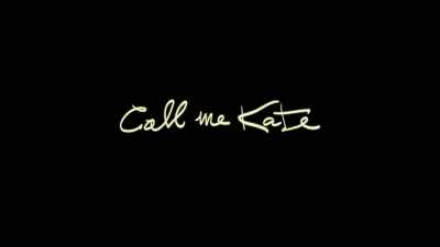 So why don't you shift
and call me Kate? - Call Me Kate