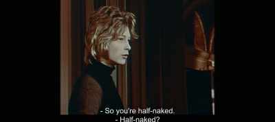 - So you're half-naked.
- Half-naked? - The Most Beautiful Boy in the World