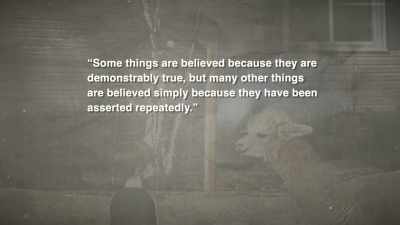 "Some things are believed - Thomas Sowell: Common Sense in a Senseless World