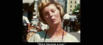 Someone would say:
"She's become a nun." - The Most Beautiful Boy in the World