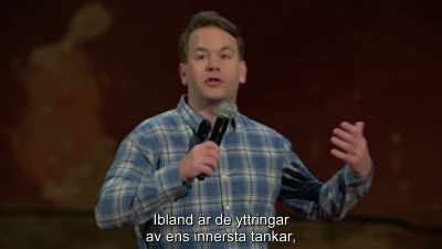 Sometimes they're an externalization
of your inner thoughts, - Mike Birbiglia: Thank God for Jokes