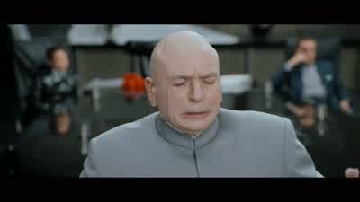 Sorry... $100 billion! - Austin Powers: International Man of Mystery