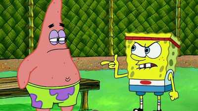 SpongeBob got a little
heated and then Patrick said, - SpongeBob DocuPants