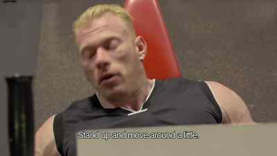 Stand up and move around a little. - Generation Iron