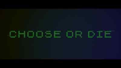 [static crackling] - Choose or Die