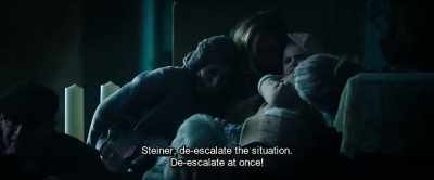 Steiner, de-escalate the situation.
De-escalate at once! - Hot Dog
