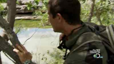 Still want to be a bit careful
with rivers, - Man vs. Wild