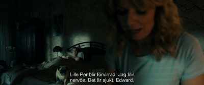 Stop talking to my butt as if
it's a pet. You'll confuse Little Per. - Small Town Killers